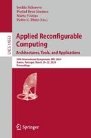 Applied Reconfigurable Computing, Architectures, Tools, and Applications