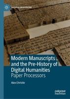 Modern Manuscripts and Digital Humanities Pre-History