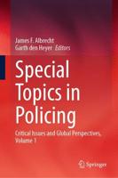Special Topics in Policing Volume 1