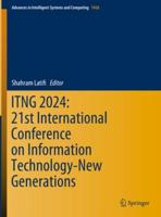 ITNG 2024: 21st International Conference on Information Technology-New Generations