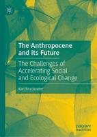 The Anthropocene and Its Future