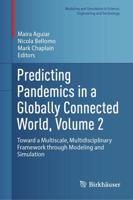 Predicting Pandemics in a Globally Connected World Volume 2