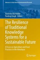 The Resilience of Traditional Knowledge Systems for a Sustainable Future