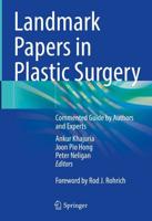 Landmark Papers in Plastic Surgery
