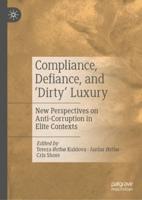 Compliance, Defiance, and 'Dirty' Luxury