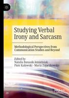 Studying Verbal Irony and Sarcasm