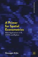 A Primer for Spatial Econometrics