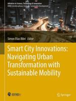 Smart City Innovations: Navigating Urban Transformation With Sustainable Mobility