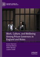 Work, Culture and Wellbeing Among Prison Governors in England and Wales