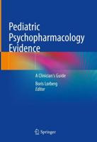 Pediatric Psychopharmacology Evidence