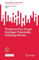 Threats to Our Ocean Heritage: Potentially Polluting Wrecks. SpringerBriefs in Underwater Archaeology