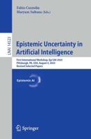 Epistemic Uncertainty in Artificial Intelligence Lecture Notes in Artificial Intelligence
