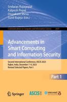 Advancements in Smart Computing and Information Security Part I