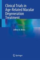 Clinical Trials in Age-Related Macular Degeneration Treatment