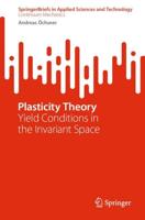 Plasticity Theory SpringerBriefs in Continuum Mechanics