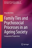 Family Ties and Psychosocial Processes in an Ageing Society