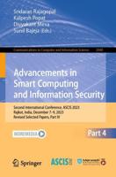 Advancements in Smart Computing and Information Security Part IV
