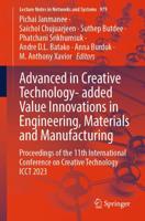 Advanced in Creative Technology- Added Value Innovations in Engineering, Materials and Manufacturing