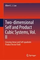 Two-Dimensional Self and Product Cubic Systems, Vol. II