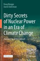 Dirty Secrets of Nuclear Power in an Era of Climate Change
