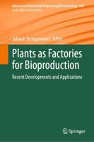 Plants as Factories for Bioproduction