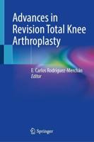 Advances in Revision Total Knee Arthroplasty
