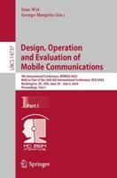 Human-Centered Design, Operation and Evaluation of Mobile Communications Part I