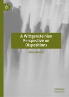 A Wittgensteinian Perspective on Dispositions