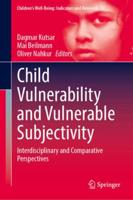 Child Vulnerability and Vulnerable Subjectivity
