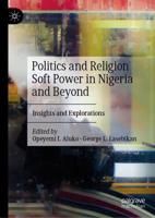 Politics and Religion Soft Power in Nigeria and Beyond