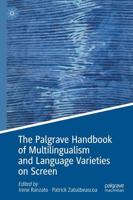 The Palgrave Handbook of Multilingualism and Language Varieties on Screen