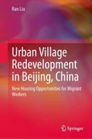 Urban Village Redevelopment in Beijing, China
