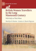 British Women Travellers in the Long Nineteenth Century