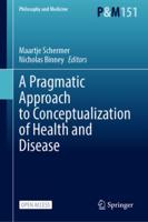 A Pragmatic Approach to Conceptualization of Health and Disease