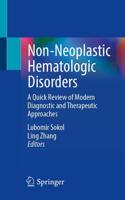Non-Neoplastic Hematologic Disorders