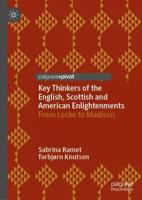 Key Thinkers of the English, Scottish and American Enlightenments