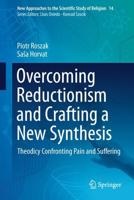 Overcoming Reductionism and Crafting a New Synthesis