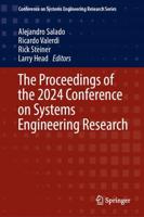 The Proceedings of the 2024 Conference on Systems Engineering Research