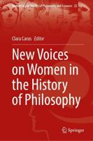 New Voices on Women in the History of Philosophy