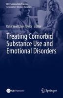 Treating Comorbid Substance Use and Emotional Disorders