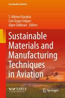Sustainable Materials and Manufacturing Techniques in Aviation