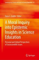 A Moral Inquiry Into Epistemic Insights in Science Education
