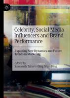 Celebrity, Social Media Influencers and Brand Performance