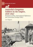 Australia's Forgotten Soldiers in the Empire, 1939-1947