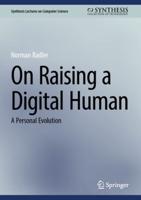 On Raising a Digital Human