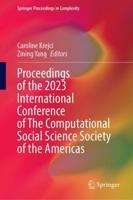 Proceedings of the 2023 International Conference of The Computational Social Science Society of the Americas