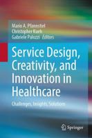 Service Design, Creativity, and Innovation in Healthcare