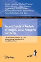 Recent Trends in Analysis of Images, Social Networks and Texts