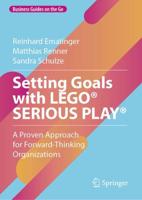 Setting Goals With LEGO¬ SERIOUS PLAY¬