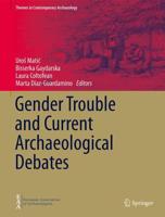 Gender Trouble and Current Archaeological Debates